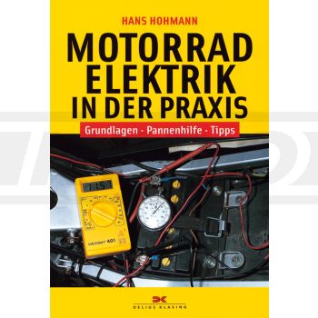 Motorrad-Elektrik in der Praxis (vermittelt Grundkenntnisse der Mot.- Elektrik, viele Prinzipschaltbilder, 144 Seiten)