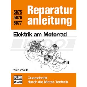 Reparaturanleitung »Elektrik am Motorrad« Teil 1+2, Bucheli Verlag, 209 Seiten, Format 210x280mm, Titel-Nr. 5075 ,5076,5077, ISBN 978-3-7168-1685-1